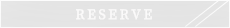 RESERVE