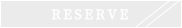 RESERVE